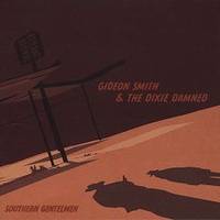 Gideon Smith And The Dixie Damned : Southern Gentlemen